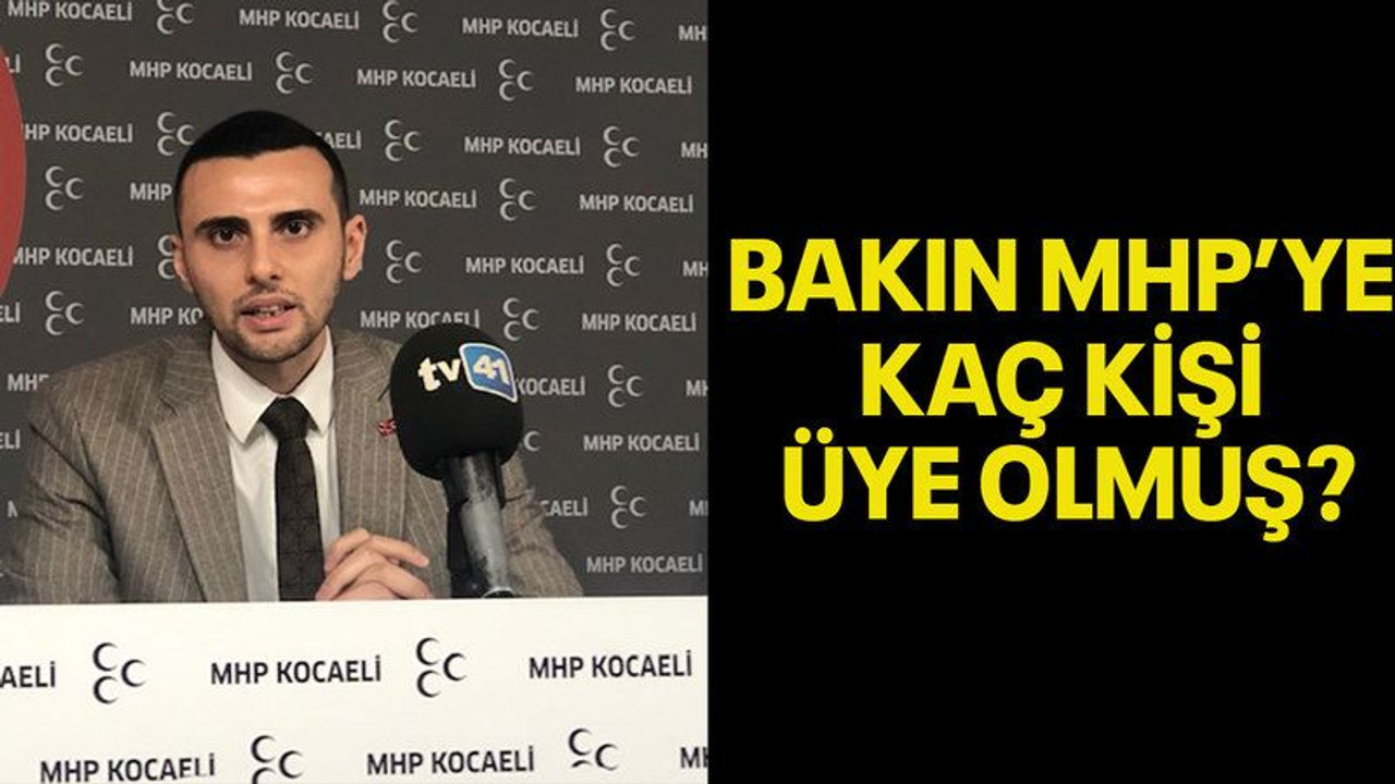 Bakın MHP’ye kaç kişi üye olmuş?